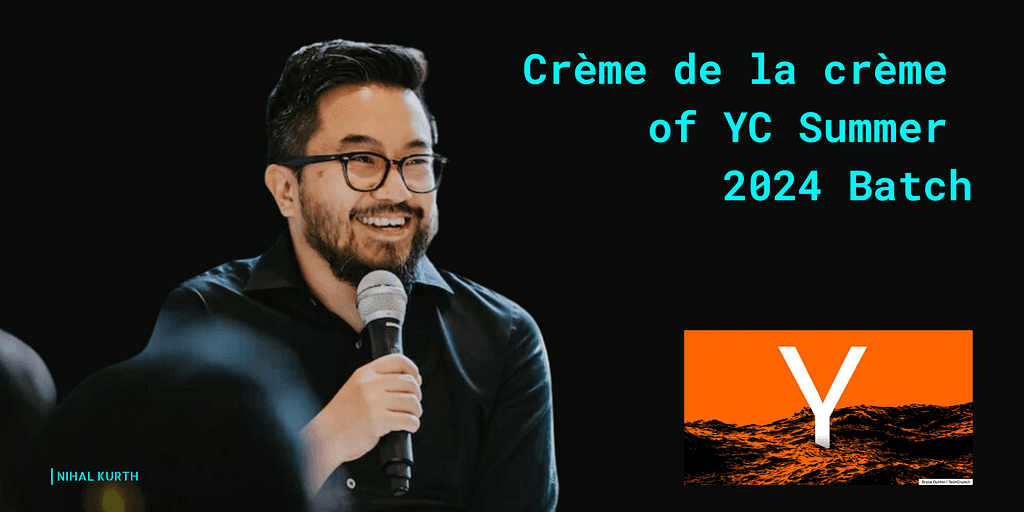 Crème de la crème of YC Summer 2024 Batch
