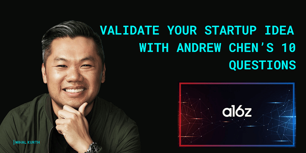 Validate Your Startup Ideas: Trust a16z’s Andrew Chen