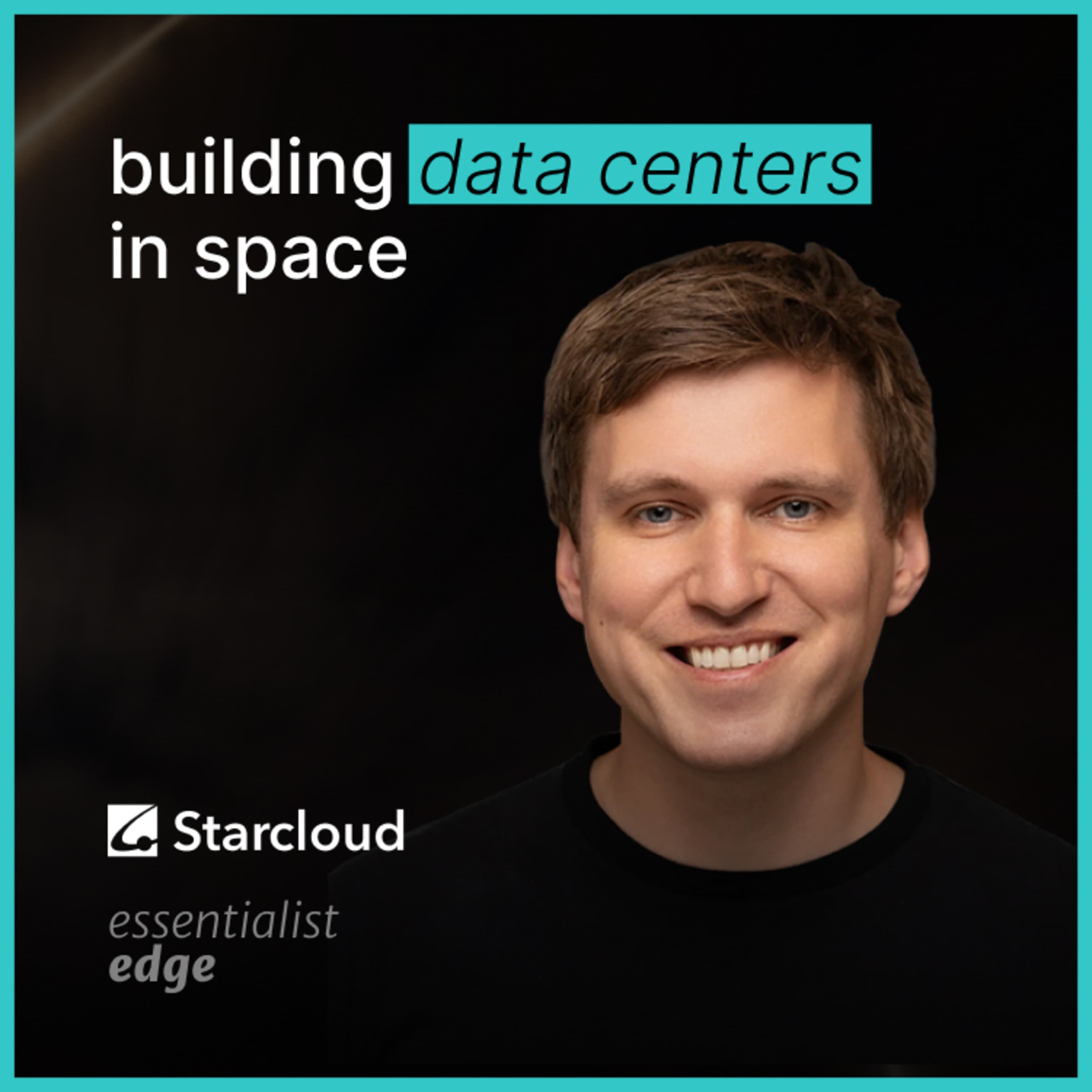 Data Centers in Space: The Future of AI Compute | Philip Johnston, Starcloud