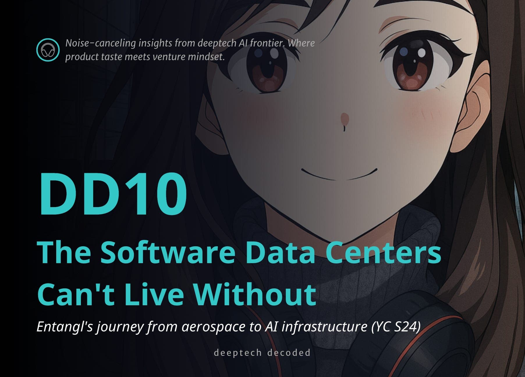 DD10 • From Rockets to Racks | How Entangl Became Hyperscalers' Go-To